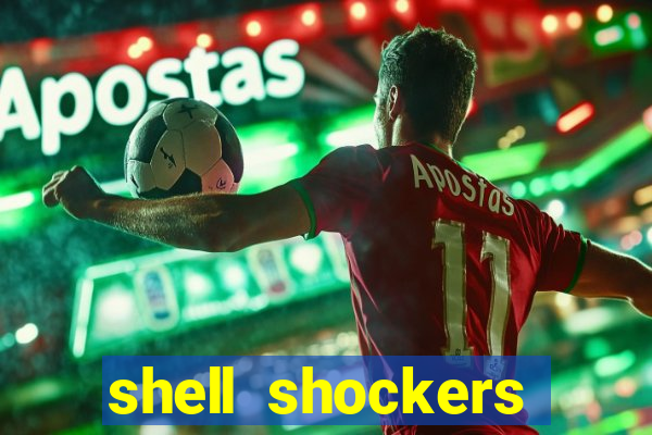 shell shockers crazy games